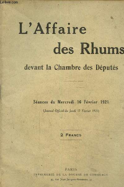 L'affaire des rhums devant la chambre des dputs, sance du mercredi 16 fvrier 1921