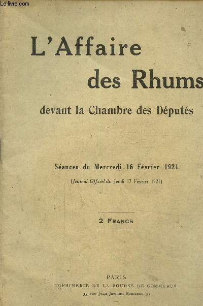 L'affaire des rhums devant la chambre des dputs, sance du mercredi 16 fvrier 1921