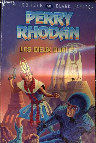 Perry Rgodan 50 : Les dieux oublis