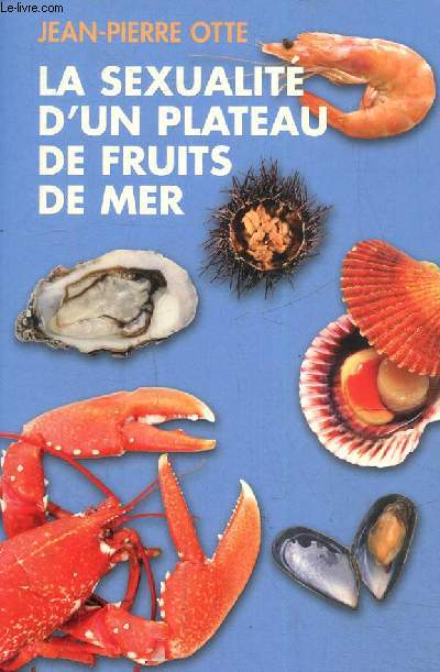 La sexualit d'un plateau de fruits de mer, collection piment