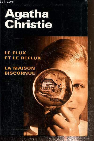 Le flux et le reflux/ La maison biscornue