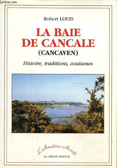 La baie de Cancale ( Cancaven), Histoire, traditions, coutumes