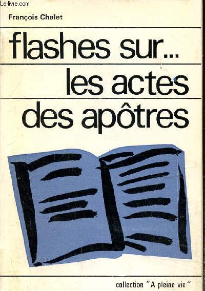 Flashes sur... les actes des aptres- Collection 