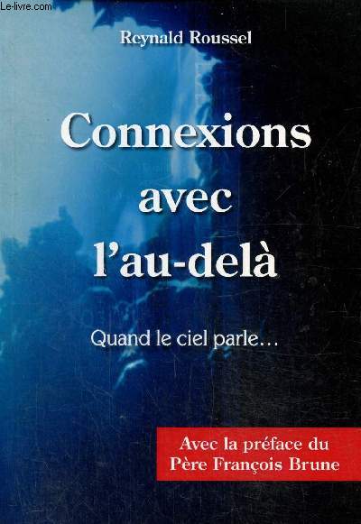 Connexions avec l'au-del. Quand le ciel parle...