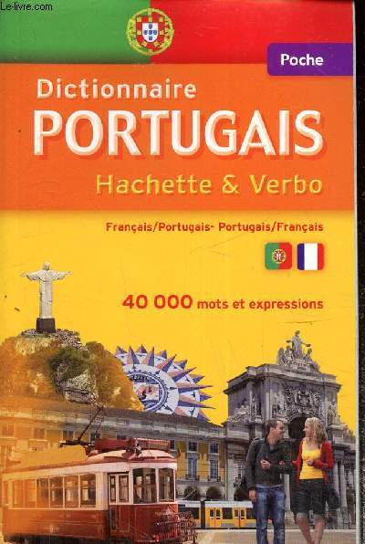 Dictionnaire Portugais -Poche Hachette Verbo- Franais/ Portugais- Portugais/ Franais-40000 mots et expressions