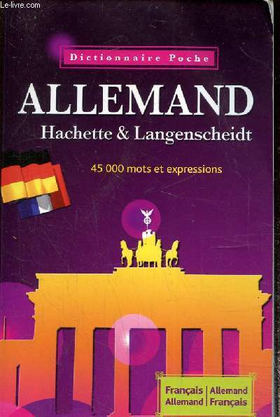 Dictionnaire Allemand Hachette Langenscheidt Franais-Allemand, Allemand-Franais 45000 mots et expressions
