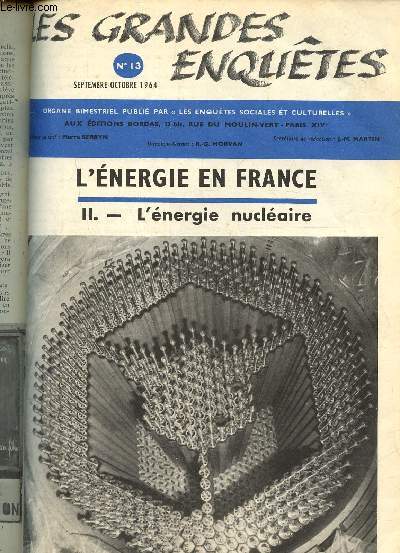 Les grandes enqutes N13, semtembre octobre 1964 : L'nergie en France- II- l'nergie nuclaire- Les deux volets de l'atome- Explosifs nuclaires- Centrales atomiques- Moteurs nuclaires.
