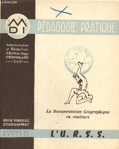 Pdagogie pratique - La documentation gographique en couleurs-Revue mensuelle d'enseignement N51, mai 1957 : L'U.R.S.S.