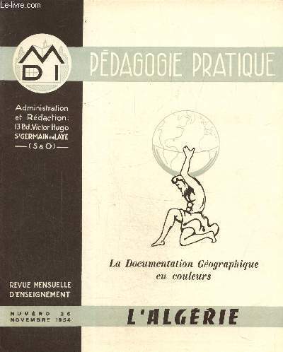 Pdagogie pratique - La documentation gographique en couleurs-Revue mensuelle d'enseignement N26, novembre 1954 : L'Algrie