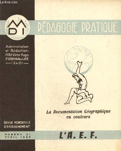 Pdagogie pratique - La documentation gographique en couleurs-Revue mensuelle d'enseignement N31, avril 1955 : L'A.E.F.