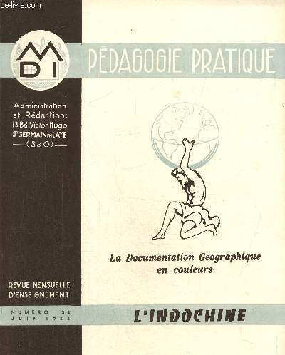 Pdagogie pratique - La documentation gographique en couleurs-Revue mensuelle d'enseignement N33, juin 1955 : L'Indochine