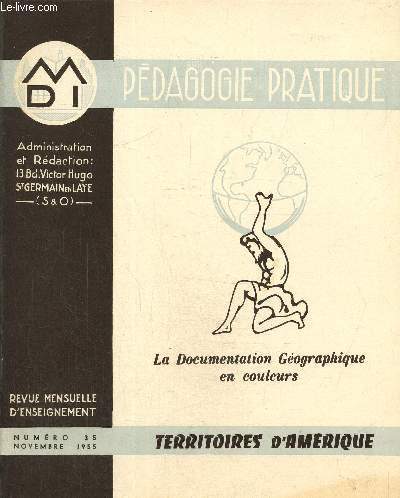 Pdagogie pratique - La documentation gographique en couleurs-Revue mensuelle d'enseignement N35 , novembre 1955 : Territoires d'Amrique