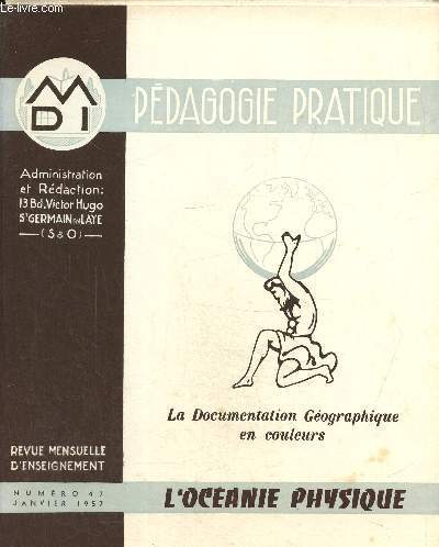 Pdagogie pratique - La documentation gographique en couleurs-Revue mensuelle d'enseignement N47, janvier 1957 : L'Ocanie physique.
