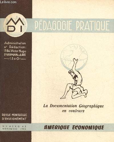 Pdagogie pratique - La documentation gographique en couleurs-Revue mensuelle d'enseignement N45, novembre 1956 : Amrique conomique