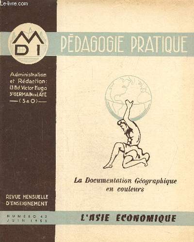 Pdagogie pratique - La documentation gographique en couleurs-Revue mensuelle d'enseignement N42, juin 1956 : L'Asi conomique