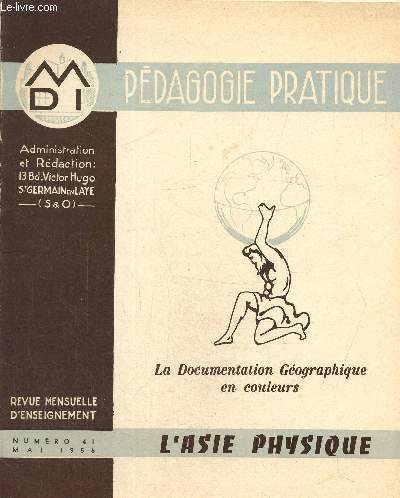 Pdagogie pratique - La documentation gographique en couleurs-Revue mensuelle d'enseignement N41, mai 1956 : L'Asie physique