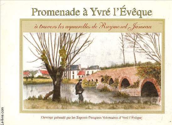 Promenade  Yvr l'vque,  travers les aquarelles de Raymond jameau