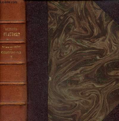 Oeuvres compltes illustres de Gustave Flaubert Voyage en Orient ( 1849-1851- Correspondance IV , Edition du centenaire