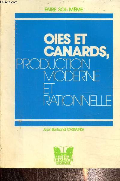Oies et canard, production moderne et rationnelle