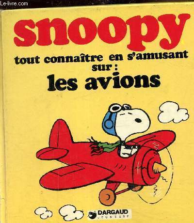 Snoopy tout connaitre en s'amusant sur les avions