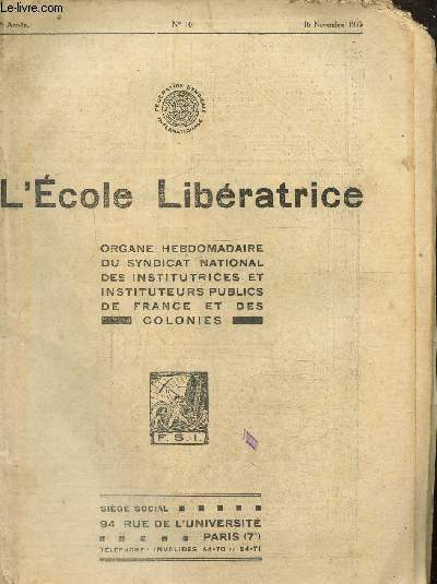 L'cole libratrice n10, 7me anne- 16 novembre 1935-Les classes qu'on ouvre et celles q'on ferme- Points de vue allemands sur l'objectivit historique- L'apprentissage de la lecture.