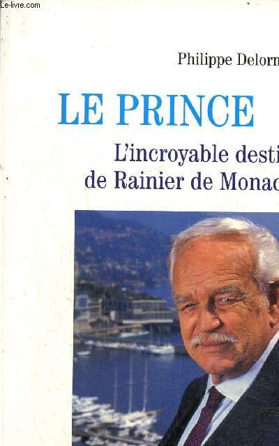Le prince- L'incroyable destin de Rainier de Monaco