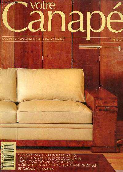 Votre canap N 2 1991 : Le magazine des plus beaux canaps- Style art dco- Stle anglais- Styles country,campagnard, rustique- Cuir, cuir et cuir- Les styles depuis 100 ans ,1900 art nouveau...