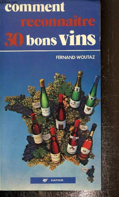 Comment reconnaitre 30 bons vins