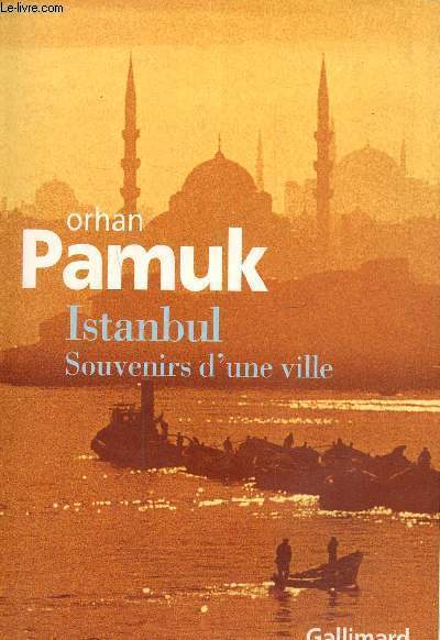 Istanbul -Souvenirs d'une ville