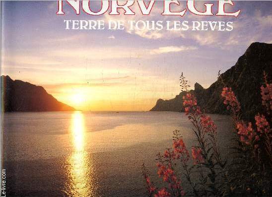 Norvge -Terre de tous les rves