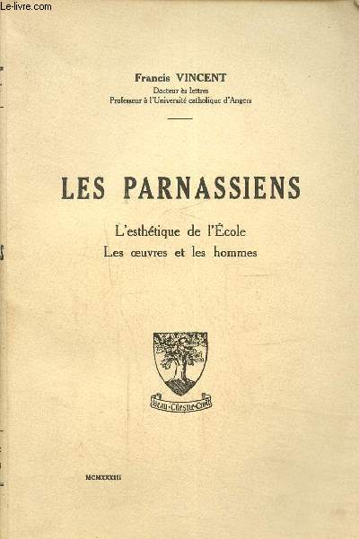 Les parnassiens- L'esthtique de l'Ecole - Les oeuvres et les hommes