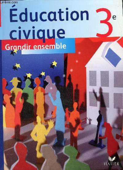 Education civique 3e- Grandir ensemble
