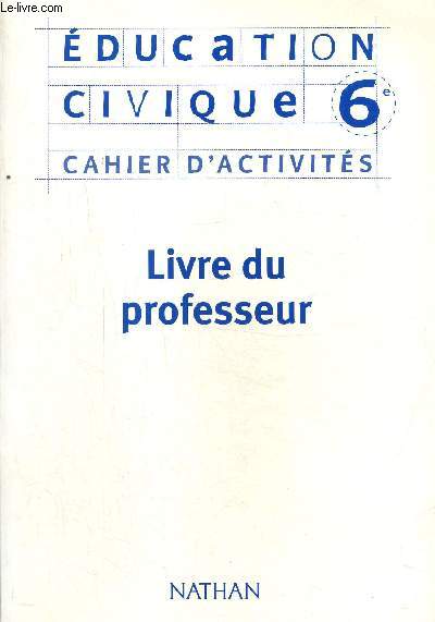 Education civique 6e- Cahier d'activits - Livre du professeur
