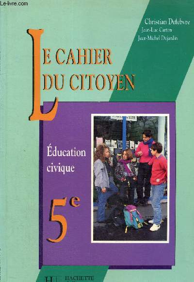 Le cahier du citoyen -Education civique 5e
