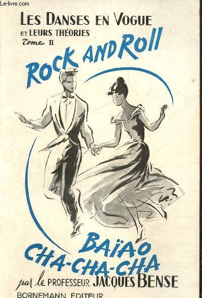 Les danses en vogue et leurs thories tome II : rock and roll - calypso - baiao - cha cha cha