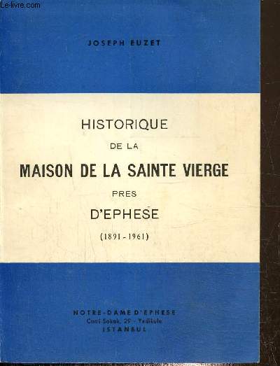 Historique de la maison de la Sainte Vierge prs d'Ephse (1891-1961)