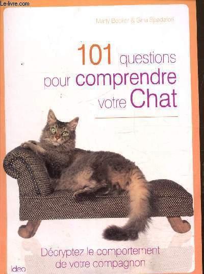 101 questions pour comprendre votre chat - Becker Marty, Spadafori Gina - 0 - Picture 1 of 1