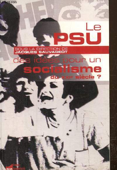 Le PSU des ides pour le socialisme du XXIe sicle?