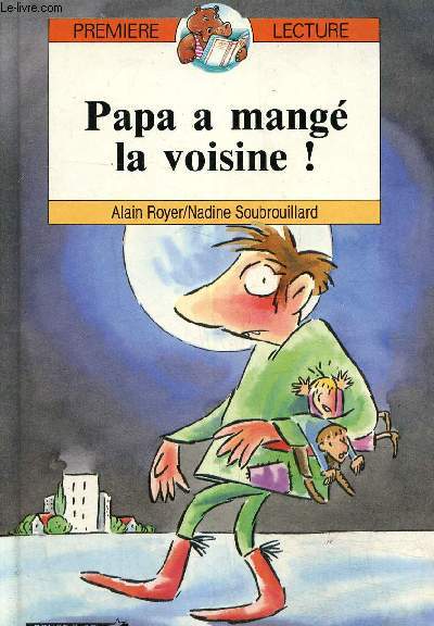 Papa a mang la voisine!