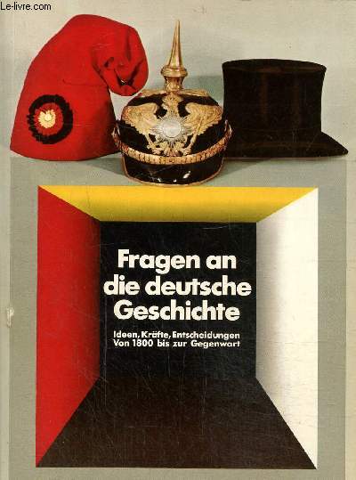 Fragen an die deutsche geschichte- Interrogeons l'histoire de l'Allemagne