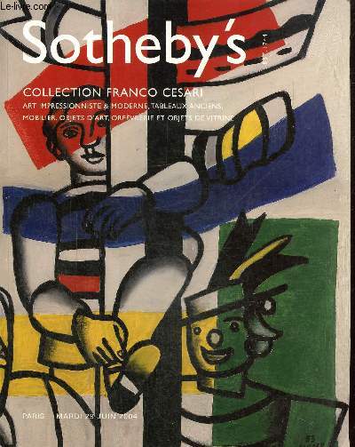 Sotheby's , catalogue de vente aux enchres -Colelction Franco Cesari, mardi 29 juin 2004: Art impressionniste & moderne, tableaux anciens, mobilier, objets d'art, orfvrerie et objets de vitrine