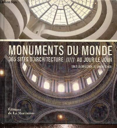 Monuments du monde. 365 sites d'architecture au jour le jour