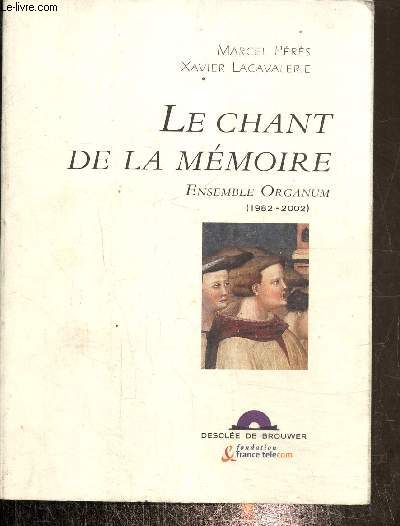 Le chant de la mmoire- Ensemble organum (1982-2002)