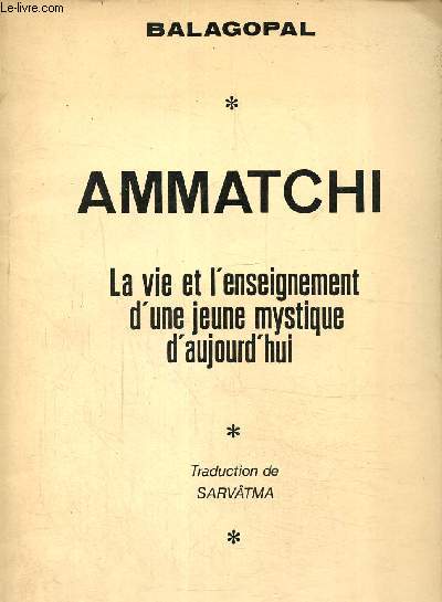 Ammatchi-La vie et l'enseignement d'un jeune mystique d'aujourd'hui