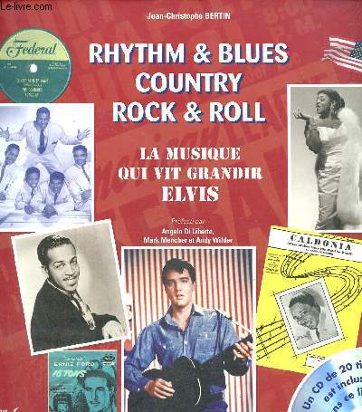 Rythm & Blues Country Rock & Roll- La musique qui vit gradir Elvis