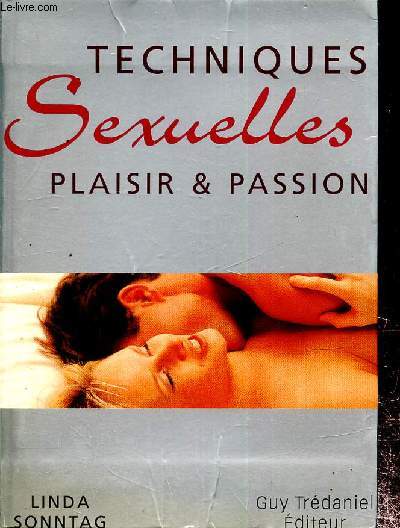Techniques sexuelles. Plaisir & passion