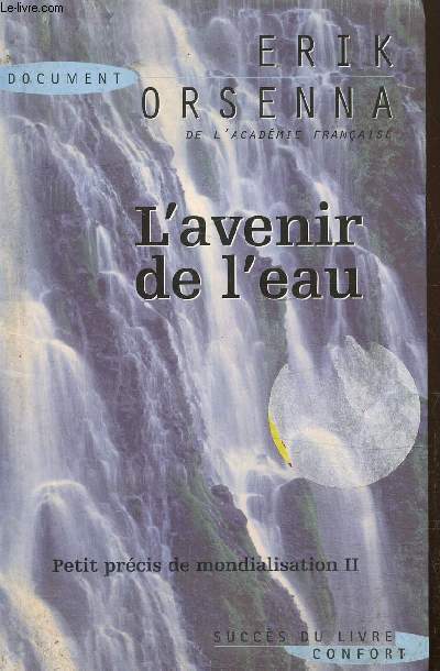 L'avenir de l'eau- Petit prcis de mondialisation II