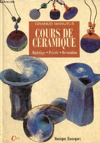 Cours de cramique. Modelage, Poterie, Dcoration