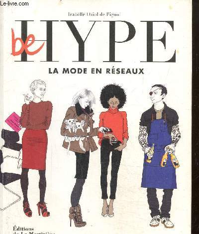 Be Hype. La mode en rseaux