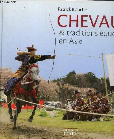 Chevaux & traditions questres en Asie